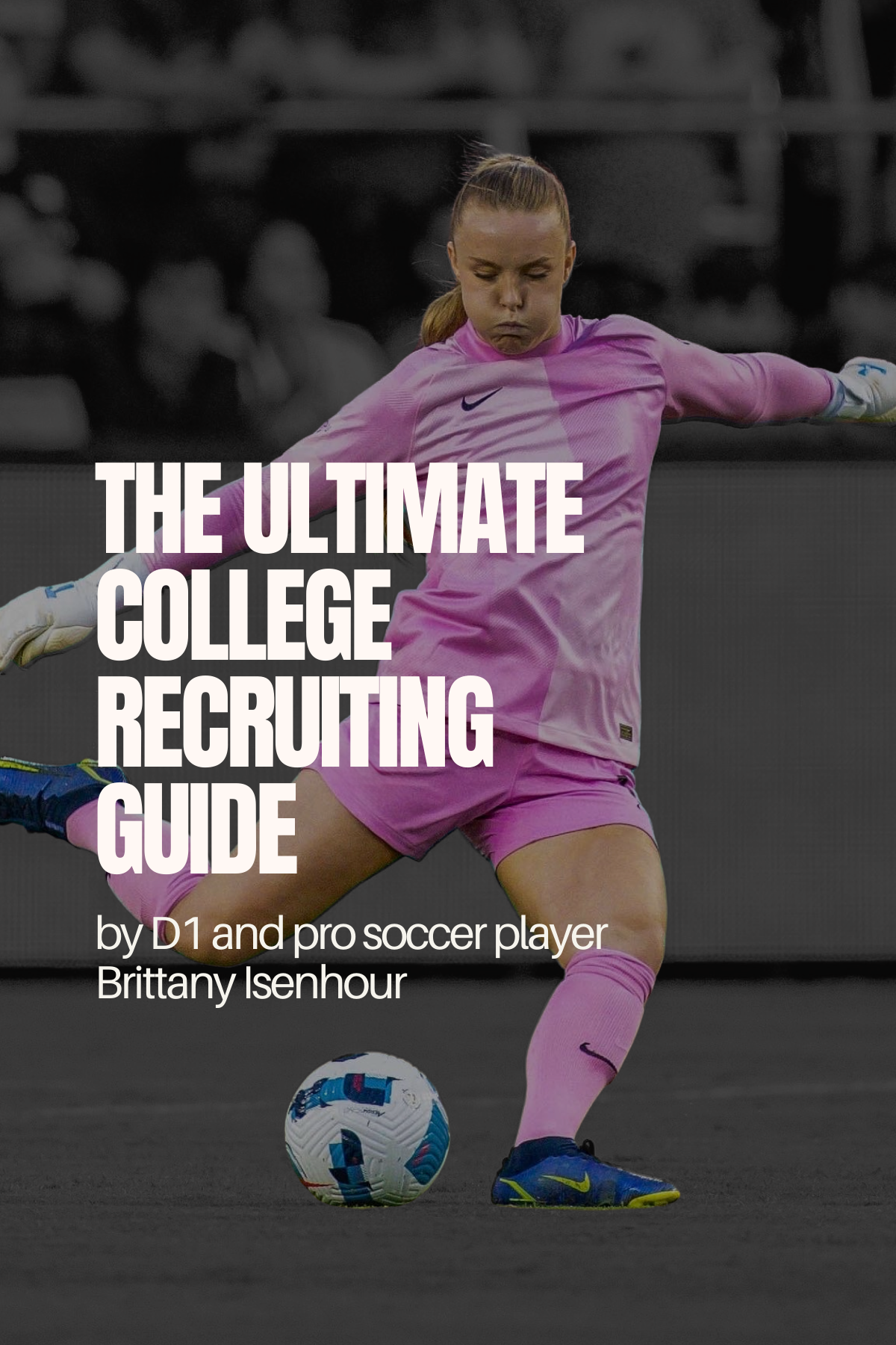 The Ultimate College Recruiting Guide